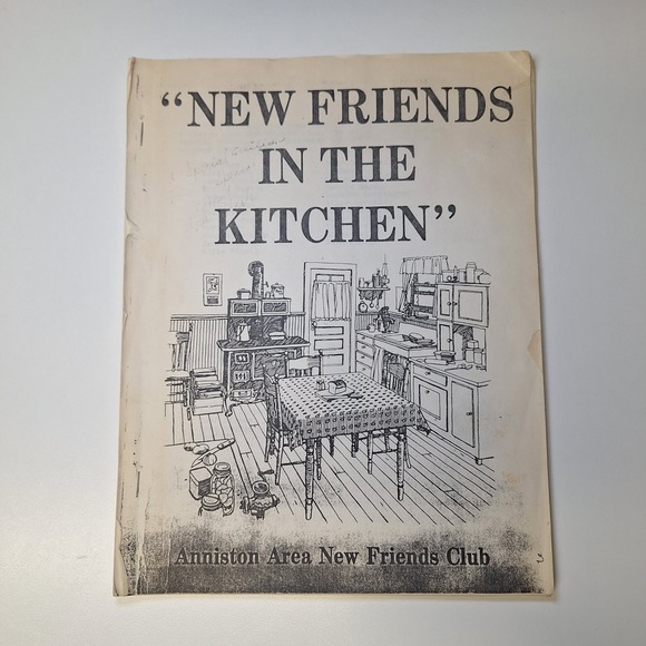 Other - Anniston Area New Friends Club Cookbook "New Friends in the Kitchen" Recipes